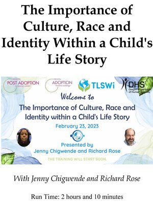 cover image of The Importance of Culture, Race and Identity Within a Child's Life Story (Video)